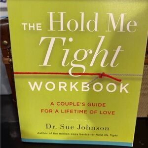 Hold Me Tight Workbook by Dr. Sue Johnson